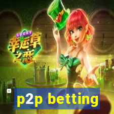 p2p betting